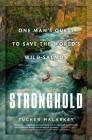 Stronghold: One Man's Quest to Save the World's Wild Salmon Cover Image