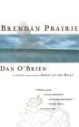 Brendan Prairie By Dan O'brien Cover Image
