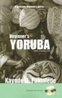 Beginner's Yoruba [With 2 Audio CDs] By Kayode J. Fakinlede Cover Image