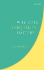 Why Does Inequality Matter? Cover Image