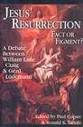 Jesus' Resurrection: Fact or Figment?: A Debate Between William Lane Craig & Gerd Lüdemann By Paul Copan (Editor), Ronald K. Tacelli (Editor) Cover Image