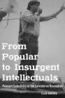 From Popular to Insurgent Intellectuals: Peasant Catechists in the Salvadoran Revolution By Leigh Binford Cover Image
