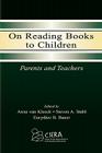 On Reading Books to Children: Parents and Teachers By Anne Van Kleeck (Editor), Steven a. Stahl (Editor), Eurydice B. Bauer (Editor) Cover Image