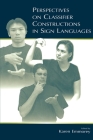 Perspectives on Classifier Constructions in Sign Languages By Karen Emmorey (Editor) Cover Image