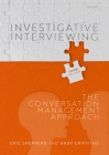 Investigative Interviewing: The Conversation Management Approach By Eric Shepherd, Andy Griffiths Cover Image