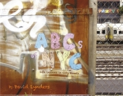 The ABCs of NYC: Life Lessons in City Streets By David Lynders Cover Image