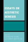 Essays on Aesthetic Genesis By Charlene Elsby (Editor), Aaron Massecar (Editor) Cover Image