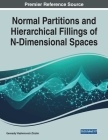 Normal Partitions and Hierarchical Fillings of N-Dimensional Spaces By Gennadiy Vladimirovich Zhizhin Cover Image