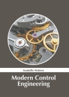 Modern Control Engineering By Anabelle Holmes (Editor) Cover Image