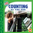 Counting at the Zoo (Math in Our World: Level 1) By Amy Ayers Cover Image