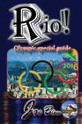 Rio!: The ultimate Guide to Rio. By Joe Blow Cover Image