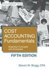 Cost Accounting Fundamentals: Fifth Edition: Essential Concepts and Examples By Steven M. Bragg Cover Image
