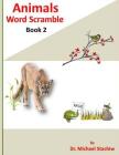 Animals Word Scramble: Book 2 Cover Image