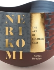 Nerikomi: The Art of Colored Clay Cover Image