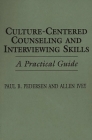 Culture-Centered Counseling and Interviewing Skills: A Practical Guide By Allen E. Ivey, Paul Pedersen Cover Image