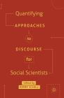 Quantifying Approaches to Discourse for Social Scientists (Postdisciplinary Studies in Discourse) Cover Image
