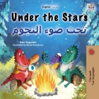 Under the Stars (English Arabic Bilingual Kids Book): Bilingual children's book (English Arabic Bilingual Collection) Cover Image