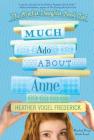 Much Ado About Anne (The Mother-Daughter Book Club) Cover Image