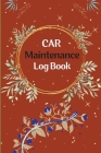 Vehicle Maintenance Log Book: Car Repair Journal, Oil Change Log Book, Vehicle and Automobile Service, Engine, Fuel, Miles, Tires Log Notes By Miriam Milwakee Cover Image