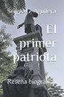 El primer patriota: Parte 1 - Reseña By Sergio G. Aguilera Cover Image