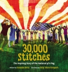 30,000 Stitches: The Inspiring Story of the National 9/11 Flag By Amanda Davis, Sally Wern Comport (Illustrator) Cover Image