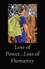 Loss of Power...Loss of Humanity By El Smith, Kelly Black (Guest Editor), Geisi Gongora (Cover Design by) Cover Image