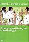 Growing Up and Getting Old in Ancient Egypt Cover Image