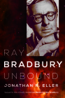 Ray Bradbury Unbound By Jonathan R. Eller Cover Image