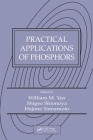 Practical Applications of Phosphors By William M. Yen (Editor), Shionoya (Editor), Hajime Yamamoto (Editor) Cover Image