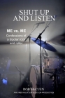Shut Up and Listen: Me vs. Me: Confessions of a Bipolar Rock and Roller By Paul J. Hoffman (Editor), Rob McCuen Cover Image