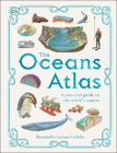 The Oceans Atlas: A Pictorial Guide to the World's Waters (DK Pictorial Atlases) By DK, Luciano Corbella (Illustrator) Cover Image