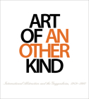 Art of Another Kind: International Abstraction and the Guggenheim, 1949-1960 Cover Image