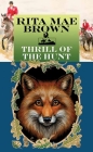 Thrill of the Hunt By Rita Mae Brown Cover Image