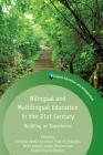 Bilingual and Multilingual Education in the 21st Century: Building on Experience (Bilingual Education & Bilingualism #94) Cover Image