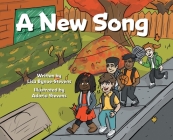 A New Song By Lisa Bynoe-Stevens, Adoria Stevens (Illustrator) Cover Image