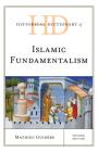 Historical Dictionary of Islamic Fundamentalism, Second Edition (Historical Dictionaries of Religions) By Mathieu Guidère Cover Image