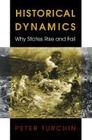 Historical Dynamics: Why States Rise and Fall (Princeton Studies in Complexity #8) By Peter Turchin Cover Image