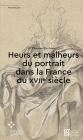 Heurs et malheurs du portrait dans la France du XVIIe siècle By Thomas Kirchner, Aude Virey-Wallon (Translated by) Cover Image