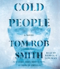 Cold People By Tom Rob Smith, Rebecca Lowman (Read by) Cover Image