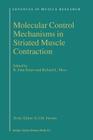 Molecular Control Mechanisms in Striated Muscle Contraction (Advances in Muscle Research #1) By R. J. Solaro (Editor), R. Moss (Editor) Cover Image