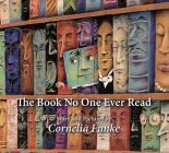 The Book No One Ever Read By Cornelia Funke (Illustrator) Cover Image