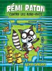 Rémi Raton: N° 1 - Rémi Raton Contre Les Robo-Rats By Kevin Sherry, Kevin Sherry (Illustrator) Cover Image