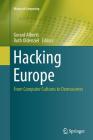 Hacking Europe: From Computer Cultures to Demoscenes (History of Computing) Cover Image