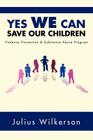 Yes We Can Save Our Children: Vpsap By Julius Wilkerson Cover Image