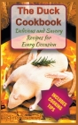 The Duck Cookbook: Delicious and Savory Recipes for Every Occasion By Victor Gourmand Cover Image