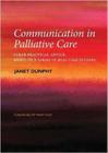 Communication in Palliative Care: Clear Practical Advice, Based on a Series of Real Case Studies Cover Image