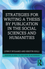 Strategies for Writing a Thesis by Publication in the Social Sciences and Humanities By Lynn P. Nygaard, Kristin Solli Cover Image