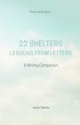 22 Shelters: Lessons From Letters By Laurie Seidler Cover Image