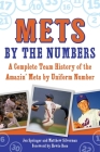 Mets by the Numbers: A Complete Team History of the Amazin' Mets by Uniform Number By Jon Springer, Matthew Silverman (With), Howie Rose (Foreword by) Cover Image