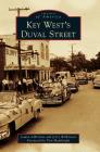 Key West's Duval Street By Laura Albritton, Jerry Wilkinson, Foreword Tom Hambright (Foreword by) Cover Image